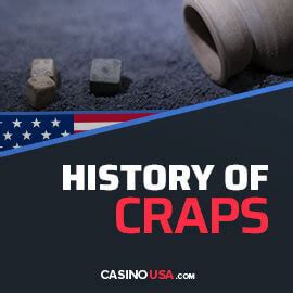 History of Craps – Evolution of Craps Over the Years .
